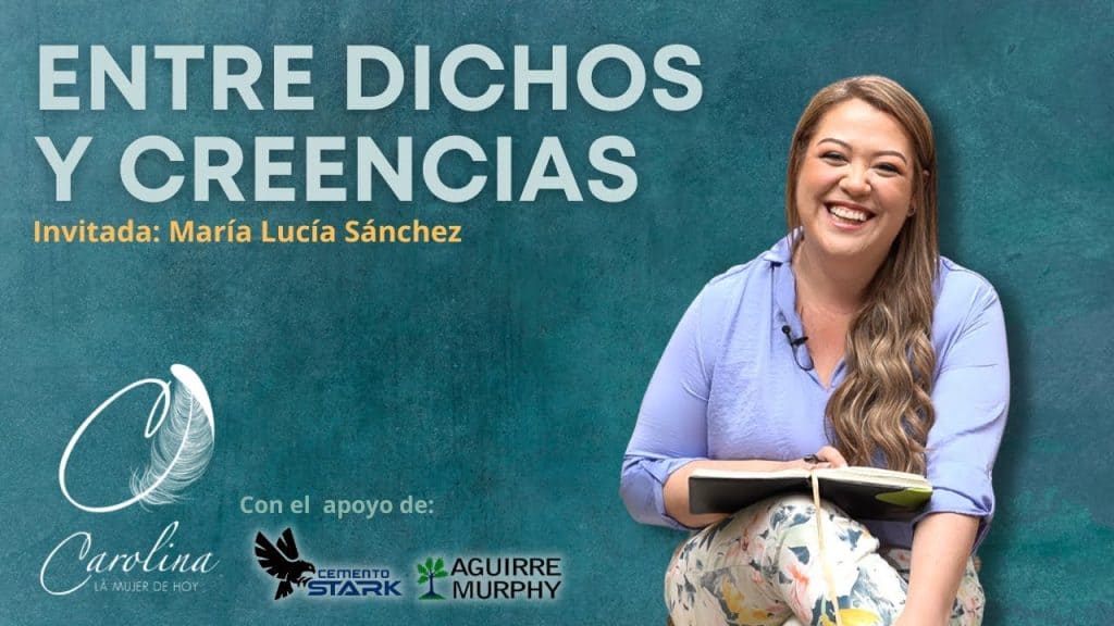 Entre dichos y creencias | María Lucía Sánchez